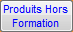 Produits hors-formation